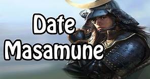 Date Masamune: The One Eyed Dragon (Japanese History Explained)