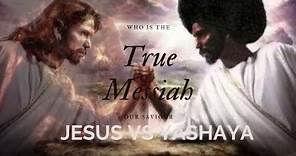 Who is the True Messiah Yashaya or Jesus (Cesare Borgia)?