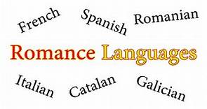 The Romance Languages: Explained