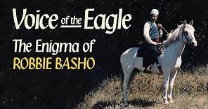 Voice of the Eagle: The Enigma of Robbie Basho - Official Trailer