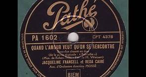 Reda Caire et Jacqueline Francell " quand l'amour veut qu'on se rencontre " 1938