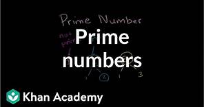 Prime numbers | Factors and multiples | Pre-Algebra | Khan Academy