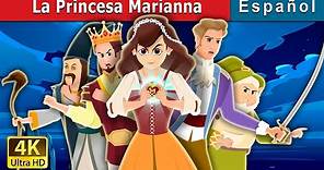 La Princesa Marianna | Princess Marianna Story | Cuentos De Hadas Españoles | @SpanishFairyTales