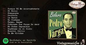 Pedro Vargas. Boleros Inolvidables, Colección México #42 (Full Album/Álbum Completo)