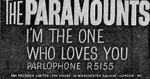 The Paramounts - I`m The One Who Loves You