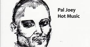 Pal Joey - Hot Music