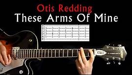 Otis Redding These Arms Of Mine Guitar Tab Lesson / Chords & Tabs