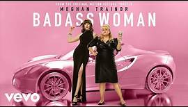 Meghan Trainor - Badass Woman (From The Motion Picture "The Hustle" - Official Audio)