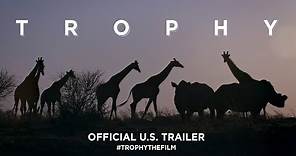 Trophy (2017) | Official U.S. Trailer HD