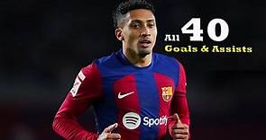Raphinha All 40 Goals and Assists For Barcelona So Far