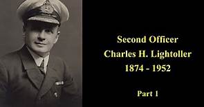 Titanic's Second Officer, Charles H. Lightoller (Part 1)