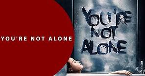 You're Not Alone - OFFICIAL TRAILER 2020