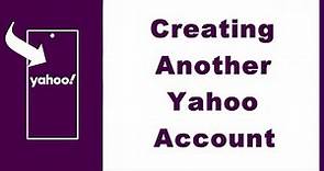 How to Create Another Yahoo Email Account (QUICK GUIDE)