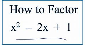 How to Solve x^2 -2x + 1 = 0 by Factoring