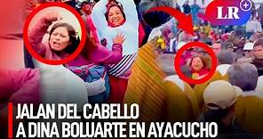JALAN de los CABELLOS a DINA BOLUARTE en AYACUCHO: "ASESINA" | #LR