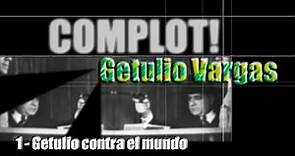 Complot 6, Getulio Vargas