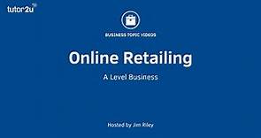 Online Retailing | Business Revision
