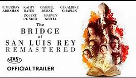 The Bridge Of San Luis Rey - Remastered (2022) - Official Trailer
