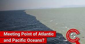 FACT CHECK: Meeting Point of Atlantic and Pacific Oceans where Waters Don't Mix?
