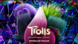 TROLLS – GEMEINSAM STARK | Offizieller Trailer | Deutsch (Universal Pictures)