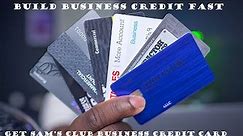 How To Get The Sam's Club Business Credit Card | Build Business Credit Fast 50k In Six Months