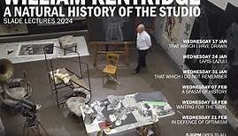 SLADE LECTURES 2024 - William Kentridge, Slade Professor of Fine Art 2023/4 at University of Oxford