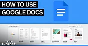 How To Use Google Docs | Tech Insider