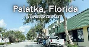 Palatka, Florida- A Tour of the City