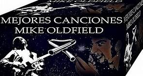 TOP MIKE OLDFIELD SONGS | MEJORES CANCIONES MIKE OLDFIELD