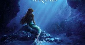 Alan Menken, Howard Ashman, Lin-Manuel Miranda - The Little Mermaid (2023 Original Motion Picture Soundtrack)