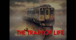 The Train of Life