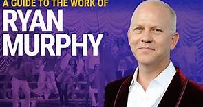 Ryan Murphy - A Guide to the Work of Ryan Murphy
