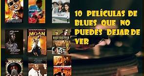 10 Películas Del Blues Que No Te Puedes Perder
