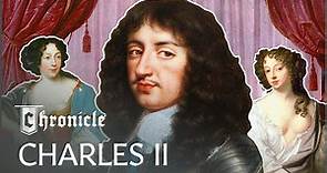 The Debaucherous Reign Of King Charles II | Game Of Kings | Chronicle
