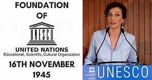 UNESCO - Formation and History - 16th November 1945 - On This Day