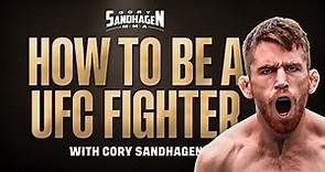 5 Things You Need to be a UFC Fighter with Cory Sandhagen