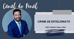 Crime de Estelionato - Art. 171 do Código Penal