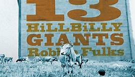 Classic Album Review: Robbie Fulks | 13 Hillbilly Giants - Tinnitist