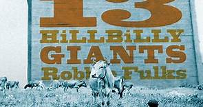 Classic Album Review: Robbie Fulks | 13 Hillbilly Giants - Tinnitist