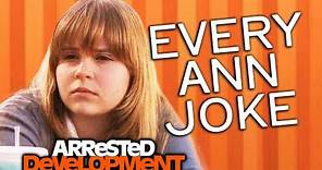 Every Ann Joke (Part 1) - Arrested Development
