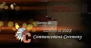Cherokee H.S. Class of 2022 Graduation - June 17, 2022