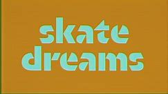 Skate Dreams