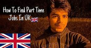 How To Find Part Time Job In UK🇬🇧| Part Time Jobs In UK🇬🇧