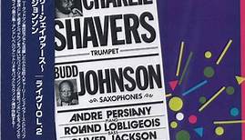 Charlie Shavers, Budd Johnson - Live Vol. 2