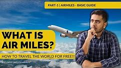 What Is Airmiles | How To Travel For Free Using Credit Card & Airmiles | Airmiles Basic Guide 🔥🔥🔥