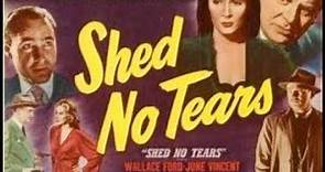 Shed No Tears (1948)
