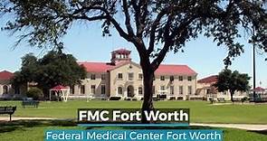 FMC Fort Worth | Federal Medical Center Fort Worth