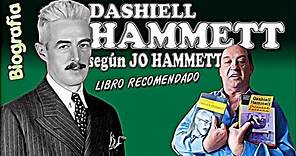 DASHIELL HAMMETT ✔️ Biografía del padre de la NOVELA NEGRA escrita por su hija