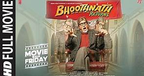 Bhoothnath Returns (Full Movie) Amitabh Bachchan | Nitesh Tiwari | Renu Ravi Chopra | Bhushan Kumar