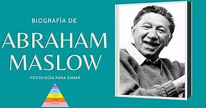 Abraham Maslow / Biografía Completa / Psicología Humanista